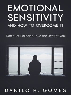 cover image of Emotional Sensitivity and How to Overcome It